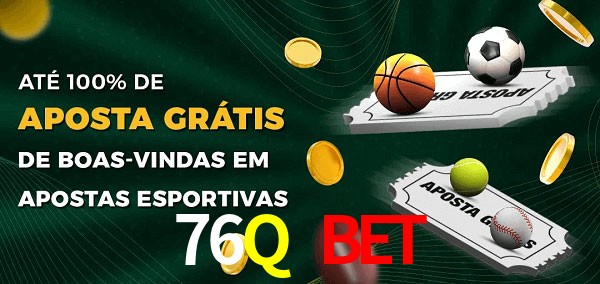 76Q bet Ate 100% de Aposta Gratis